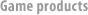 Game products